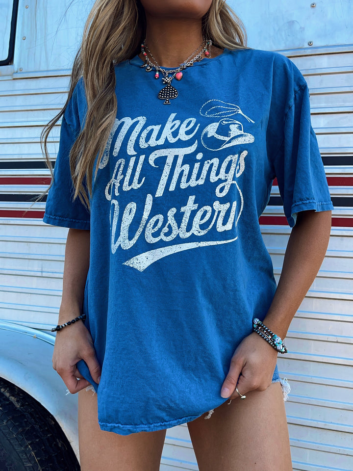 Make All Things Western Tee