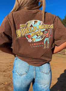 The World Needs More Cowboys Tee